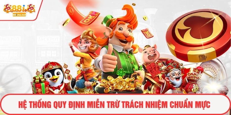 Hệ thống quy định miễn trừ trách nhiệm chuẩn mực